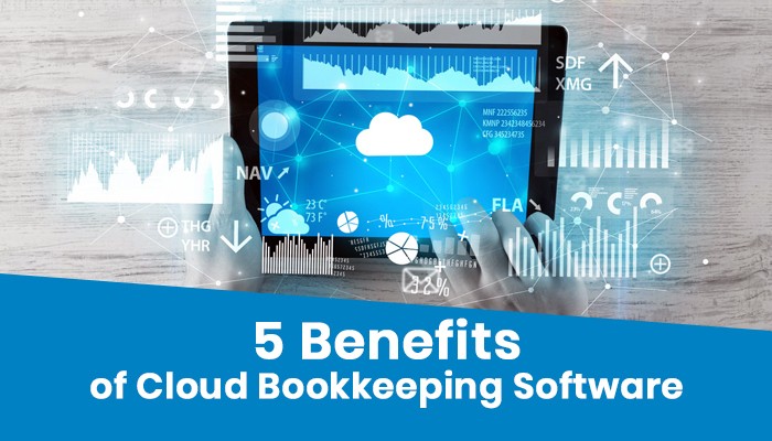 5 Benefits of Cloud Bookkeeping Software