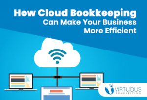How Cloud Bookkeeping Can Make Your Business More Efficient