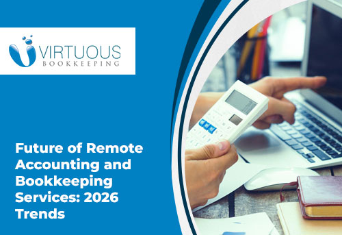 The Future of Remote Accounting & Bookkeeping: Key Trends for 2026
